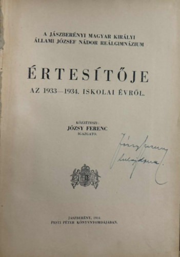 J�zsy Ferenc (k�zz�teszi) - A J�szber�nyi magyar kir�lyi �llami J�zsef N�dor Re�lgimn�zium �rtes�t�je az 1933-1934. iskolai �vr�l
