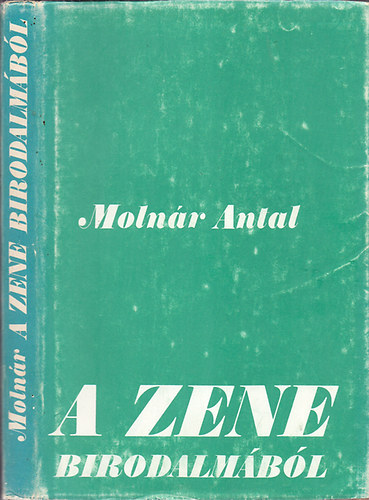 Molnár Antal - A zene birodalmából