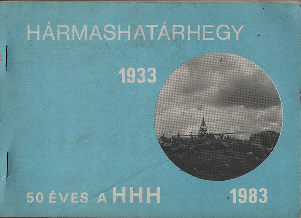 Hármashatárhegy 1933-1983