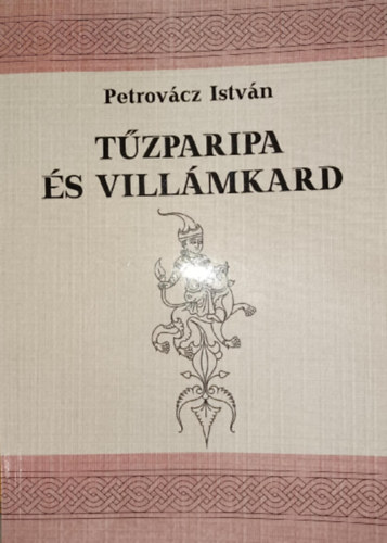Petrovcz Istvn (feldolg.) - Tzparipa s villmkard