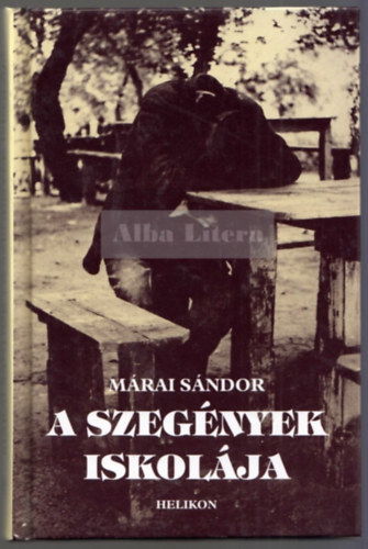 Márai Sándor - A szegények iskolája