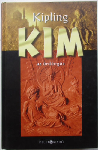 Rudyard Kipling - KIM az ördöngös