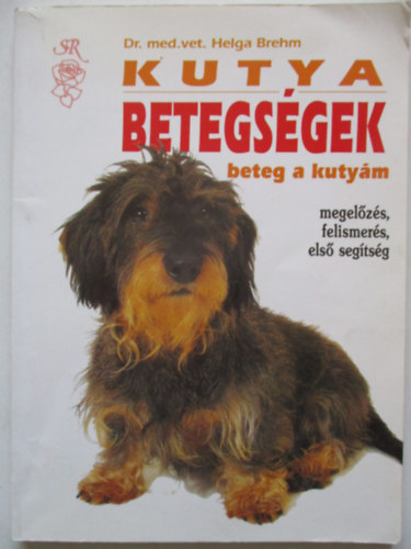 Helga dr. Brehm - Beteg a kutym (Megelzs, felismers, segtsg)