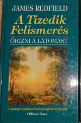 James Redfield - A tizedik felismerés - őrizni a látomást