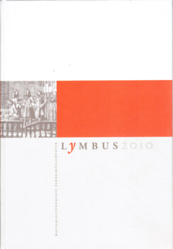 Ujvry Gbor (Fszerk.) - Lymbus 2010 (magyarsgtudomnyi forrskzlemnyek)