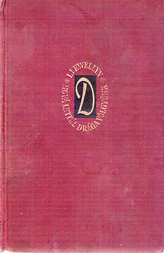 Richard Llewellyn - Hová lettél drága völgyünk?