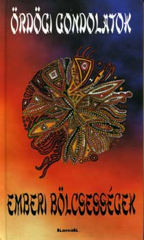 �rd�gi gondolatok - Emberi b�lcsess�gek
