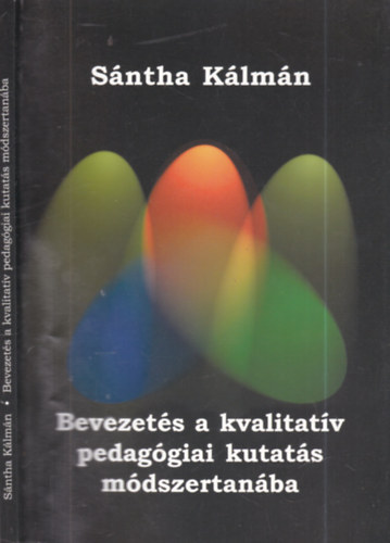 S�ntha K�lm�n - Bevezet�s a kvalitat�v pedag�giai kutat�s m�dszertan�ba (dedik�lt)