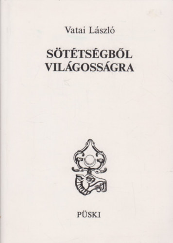Vatai Lszl - Sttsgbl vilgossgra