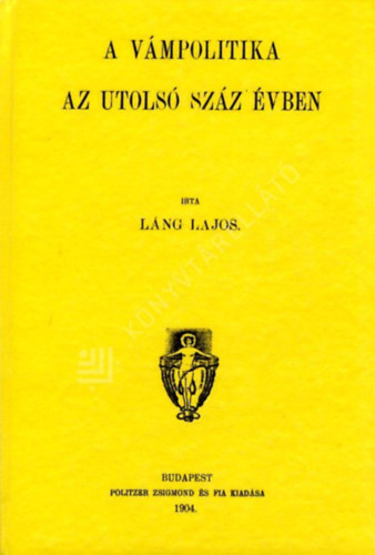 Láng Lajos - A vámpolitika az utolsó száz évben