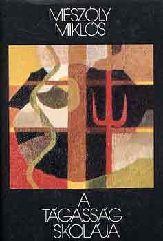 M�sz�ly Mikl�s - A t�gass�g iskol�ja