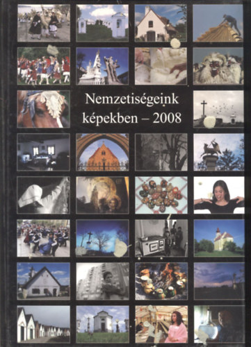 Gyri Lajos (szerk) - Nemzetisgeink kpekben 2008 (Fotillusztrcik renesznsz irodalmi alkotsokhoz)