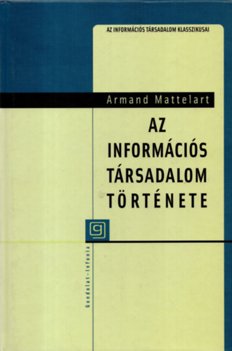 Armand Mattelart - Az informcis trsadalom trtnete