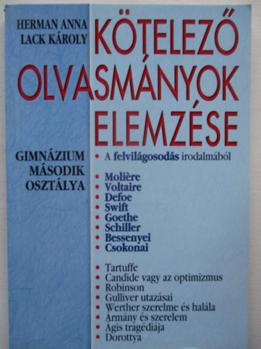 Herman Anna; Lack Károly - Kötelező olvasmányok elemzése 2.-gimnázium második osztálya
