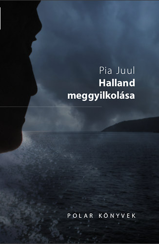 Juul, Pia - Halland meggyilkolása