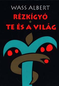 Wass Albert - Rzkgy - Te s a vilg
