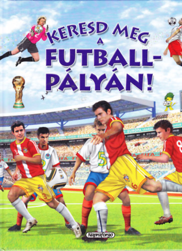Ruszn�k Gy�rgy - Keresd meg a Futball p�ly�n!