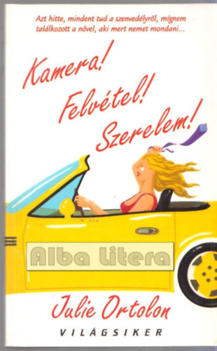 Julie Ortolon - Kamera! Felv�tel! Szerelem! (Saj�t k�ppel)