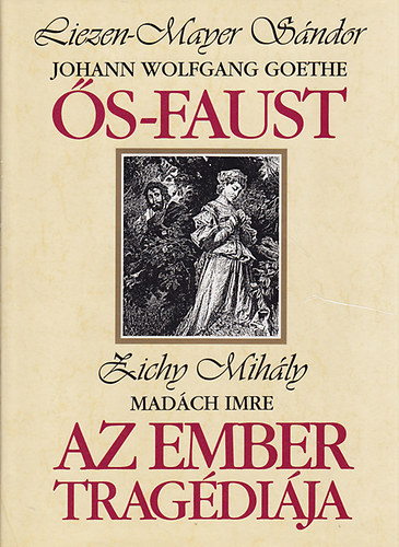 Johann Wolfgang von Goethe; Madch Imre; Zichy Mihly (ill.) - s-Faust, Az ember tragdija