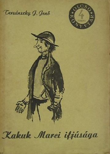 Ters�nszky J�zsi Jen� - Kakuk Marci ifj�s�ga
