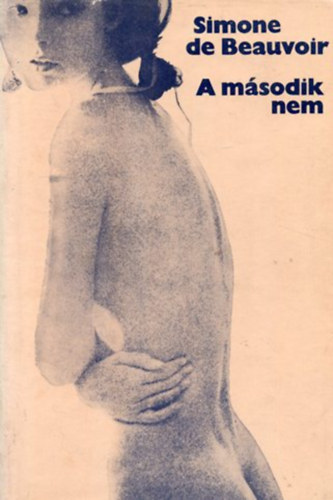 Simone de Beauvoir - A m�sodik nem