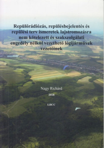 Nagy Richrd - Replrdizs, replsbejelents s replsi terv ismeretek
