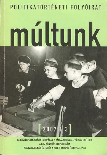 Sipos Balzs (fszerk.) - Mltunk - Politikatrtneti folyirat 2007/3