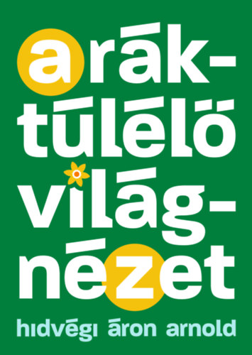 Hidvgi ron Arnold - A rktll vilgnzet