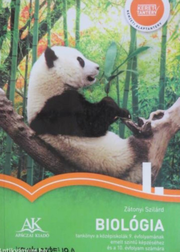 Z�tonyi Szil�rd - Biol�gia - tank�nyv a k�z�piskol�k 9. �vfolyam�nak emelt szint� k�pz�s�hez �s a 10. �vfolyam sz�m�ra - az �l�l�nyek rendszere, teste �s �letm�k�d�se