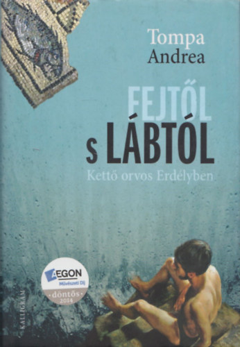 Tompa Andrea - Fejtől s lábtól