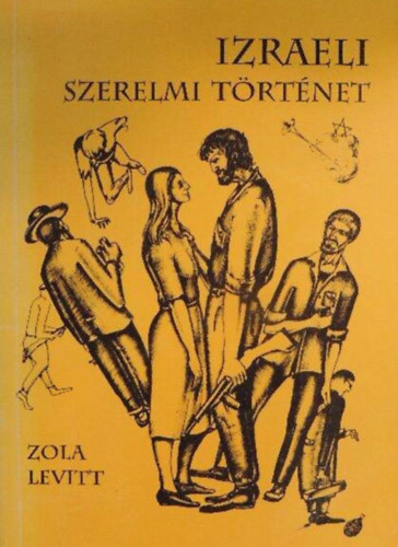 Zola Levitt, Knapp Klra, Neuberger Istvn (ill.) - Izraeli szerelmi trtnet - Neuberger Istvn Illusztrciival