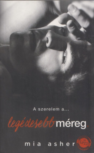 Mia Asher - Legdesebb mreg