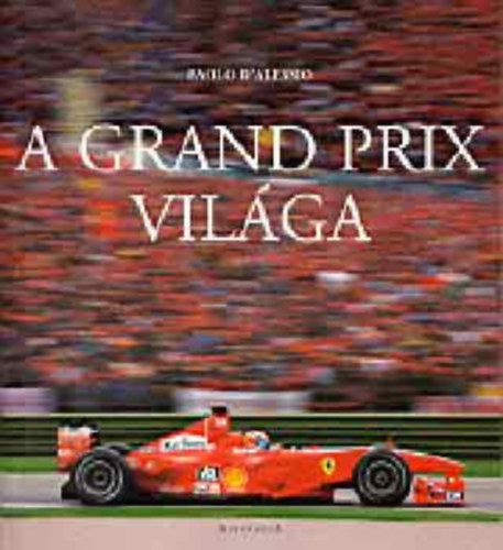 Paolo D'Alessio - A Grand Prix vil�ga