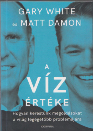 Gary White, Matt Damon - A vz rtke