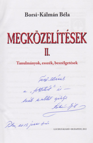 Borsi-Klmn Bla - Megkzeltsek II. (Tanulmnyok, esszk, beszlgetsek) (Dediklt)