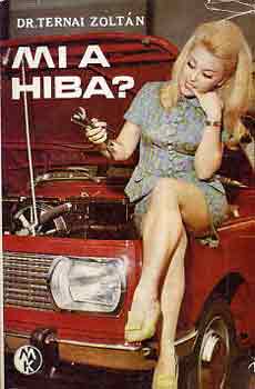 Dr. Ternai Zolt�n - Mi a hiba?