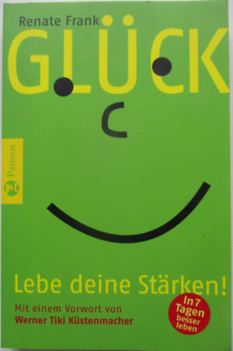 Renate Frank - Glück: Lebe deine Stärken!