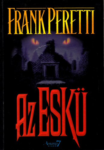 Frank Peretti - Az eskü