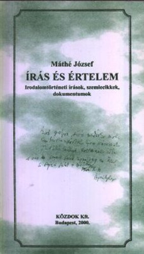 M�th� J�zsef - �r�s �s �rtelem (Irodalomt�rt�neti �r�sok, szemlecikkek, dokumentumok)- dedik�lt