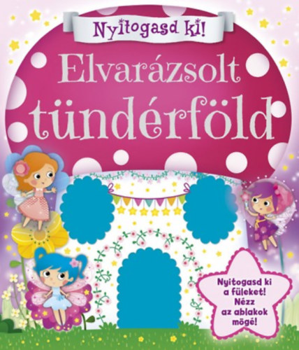 Nyitogasd ki! - Elvarzsolt tndrfld