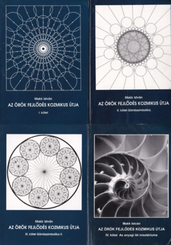 Makk Istv�n - Az �r�k fejl�d�s kozmikus �tja I-IV.