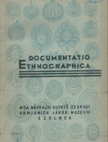 Bodrogi Tibor (szerk.) - Documentatio Ethnographica 4. (1973)
