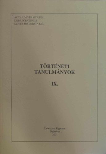 Trtneti tanulmnyok IX. - Debreceni Egyetem