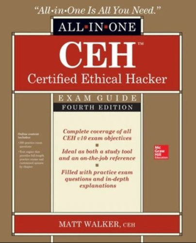 Matt Walker - CEH(TM) Certified Ethical Hacker All-in-One Exam Guide (Fourth Edition)