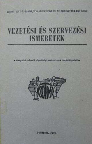 Dr. rvay Jzsef (szerk.) - Vezetsi s szervezsi ismeretek