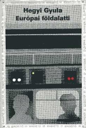 Hegyi Gyula - Eur�pai f�ldalatti