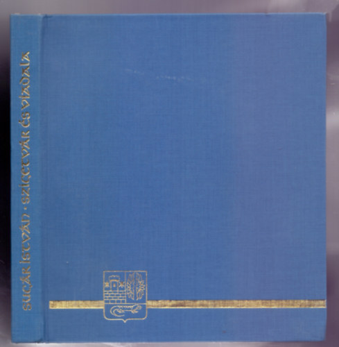 Sugár István - Szigetvár és viadala - Fekete-fehér fotókat, illusztrációkat tartalmaz.