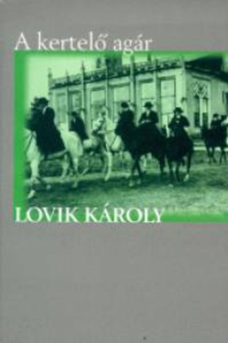 Lovik Károly - A kertelő agár