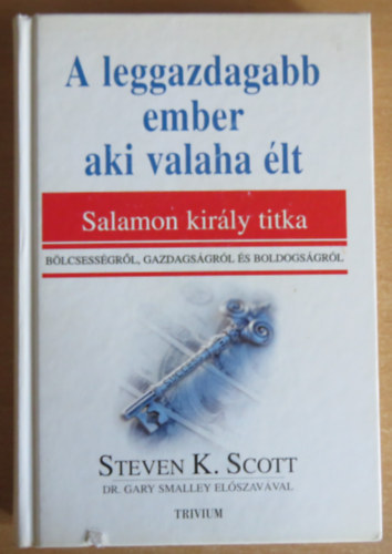 Steven K. Scott - A leggazdagabb ember, aki valaha élt