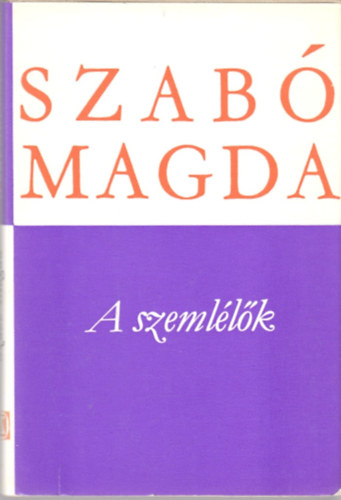 Szab Magda - A szemllk
